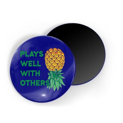 Plays Well With Others Upside Down Pineapple Meaningful Gift Polyamory Gift Magnet