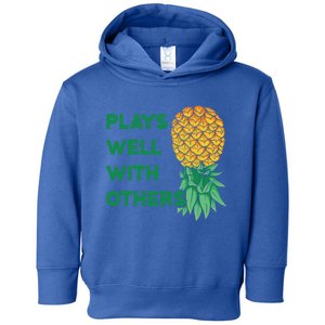 Plays Well With Others Upside Down Pineapple Meaningful Gift Polyamory Gift Toddler Hoodie