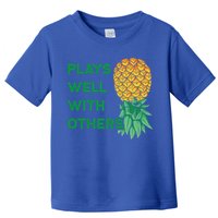 Plays Well With Others Upside Down Pineapple Meaningful Gift Polyamory Gift Toddler T-Shirt