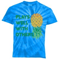 Plays Well With Others Upside Down Pineapple Meaningful Gift Polyamory Gift Kids Tie-Dye T-Shirt