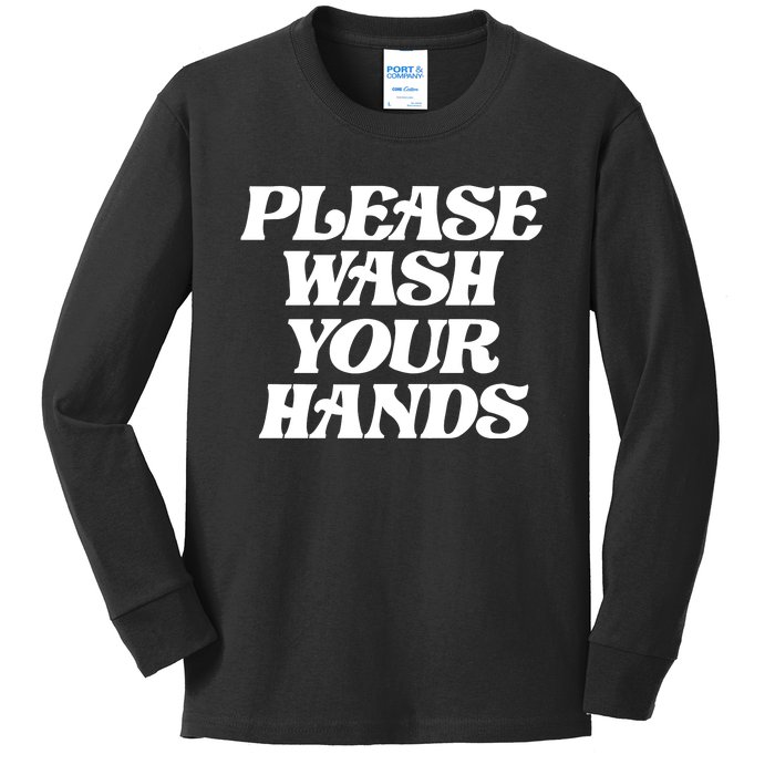 Please Wash Your Hands Kids Long Sleeve Shirt