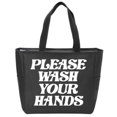 Please Wash Your Hands Zip Tote Bag