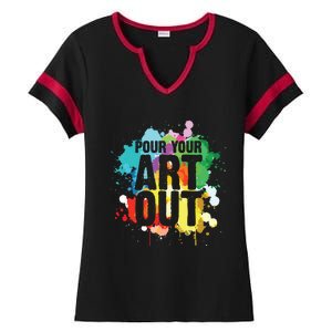 Pour Your Art Out Artist Paint Painter Painting Ladies Halftime Notch Neck Tee