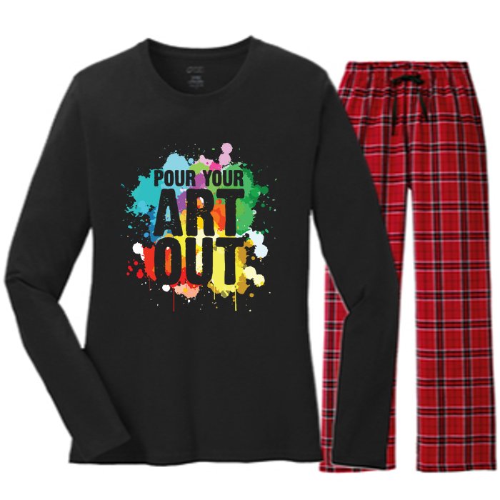 Pour Your Art Out Artist Paint Painter Painting Women's Long Sleeve Flannel Pajama Set 