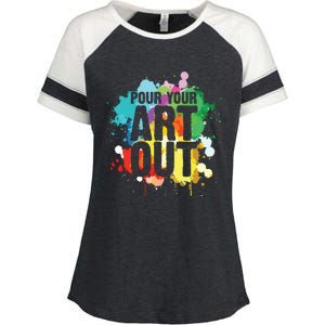 Pour Your Art Out Artist Paint Painter Painting Enza Ladies Jersey Colorblock Tee