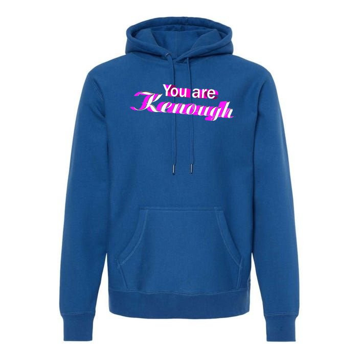 Pinky You Are Ken Enough Funny Enough Premium Hoodie