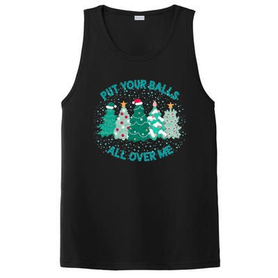 Put Your Balls All Over Me Christmas Tree Funny Family Xmas PosiCharge Competitor Tank