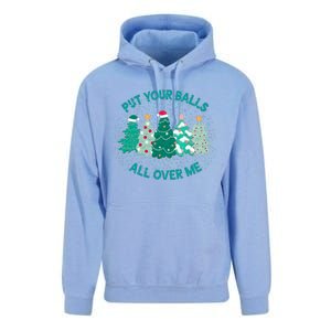 Put Your Balls All Over Me Christmas Tree Funny Family Xmas Unisex Surf Hoodie