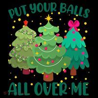 Put Your Balls All Over Me Christmas Trees Drawstring Bag