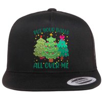 Put Your Balls All Over Me Christmas Trees Flat Bill Trucker Hat