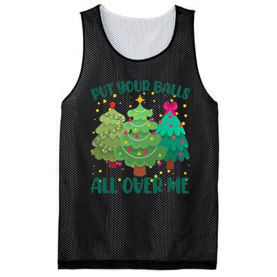 Put Your Balls All Over Me Christmas Trees Mesh Reversible Basketball Jersey Tank