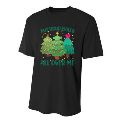 Put Your Balls All Over Me Christmas Trees Youth Performance Sprint T-Shirt