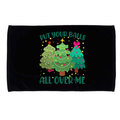 Put Your Balls All Over Me Christmas Trees Microfiber Hand Towel