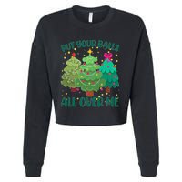 Put Your Balls All Over Me Christmas Trees Cropped Pullover Crew