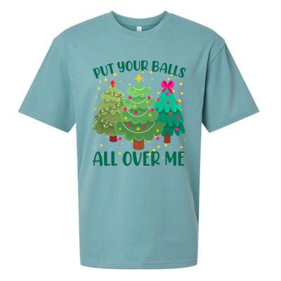 Put Your Balls All Over Me Christmas Trees Sueded Cloud Jersey T-Shirt