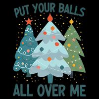 Put Your Balls All Over Me , Funny Christmas Drawstring Bag