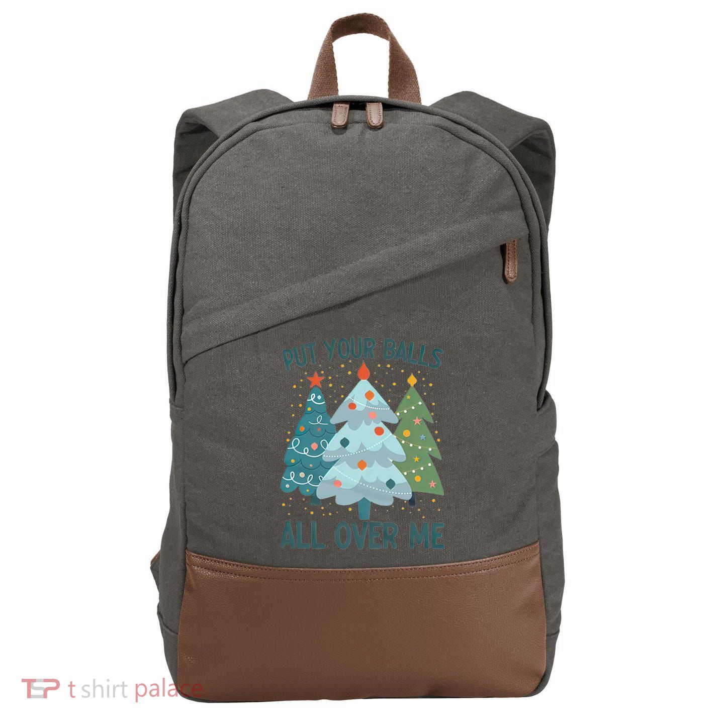 Put Your Balls All Over Me , Funny Christmas Cotton Canvas Backpack