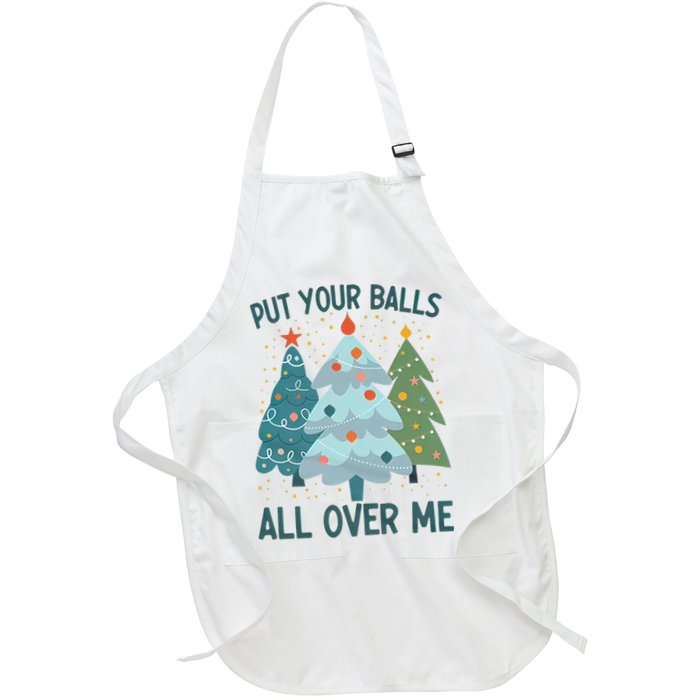 Put Your Balls All Over Me , Funny Christmas Apron