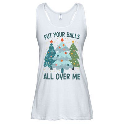 Put Your Balls All Over Me , Funny Christmas Ladies Essential Flowy Tank