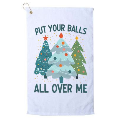 Put Your Balls All Over Me , Funny Christmas Golf Towel