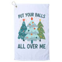 Put Your Balls All Over Me , Funny Christmas Golf Towel