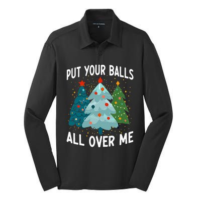 Put Your Balls All Over Me Funny Christmas Tree Xmas Costume Silk Touch Performance Long Sleeve Polo