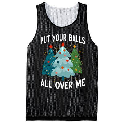 Put Your Balls All Over Me Funny Christmas Tree Xmas Costume Mesh Reversible Basketball Jersey Tank