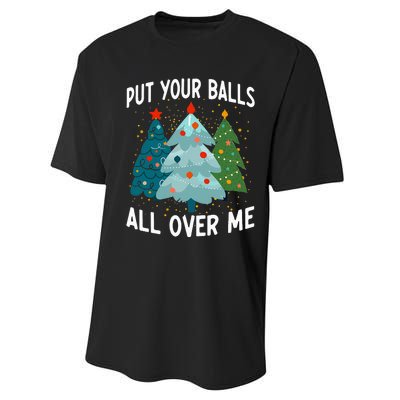 Put Your Balls All Over Me Funny Christmas Tree Xmas Costume Performance Sprint T-Shirt