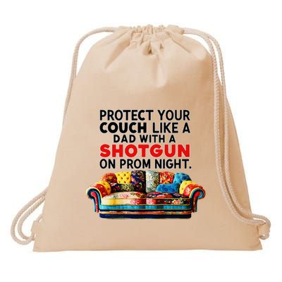 Protect Your Couch Like A Dad On Prom Night Funny Humor Meme Drawstring Bag