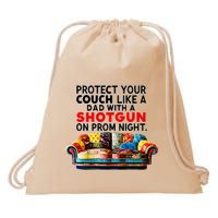 Protect Your Couch Like A Dad On Prom Night Funny Humor Meme Drawstring Bag