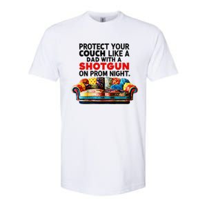 Protect Your Couch Like A Dad On Prom Night Funny Humor Meme Softstyle CVC T-Shirt