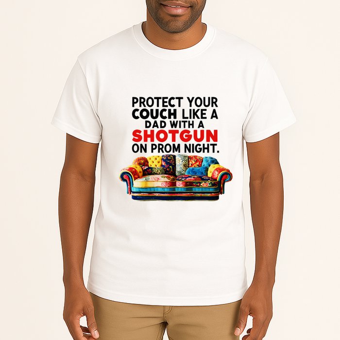 Protect Your Couch Like A Dad On Prom Night Funny Humor Meme Tall T-Shirt