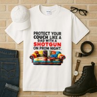 Protect Your Couch Like A Dad On Prom Night Funny Humor Meme Tall T-Shirt
