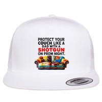 Protect Your Couch Like A Dad On Prom Night Funny Humor Meme Flat Bill Trucker Hat