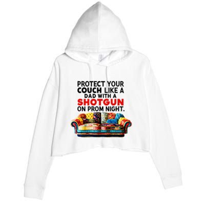 Protect Your Couch Like A Dad On Prom Night Funny Humor Meme Crop Fleece Hoodie