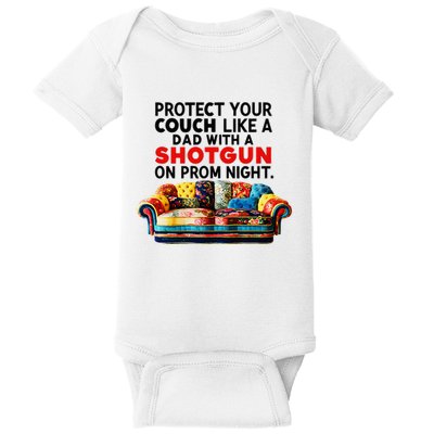 Protect Your Couch Like A Dad On Prom Night Funny Humor Meme Baby Bodysuit