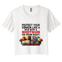 Protect Your Couch Like A Dad On Prom Night Funny Humor Meme Crop Top