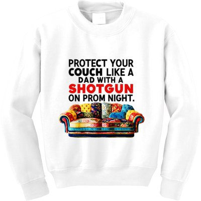 Protect Your Couch Like A Dad On Prom Night Funny Humor Meme Kids Sweatshirt