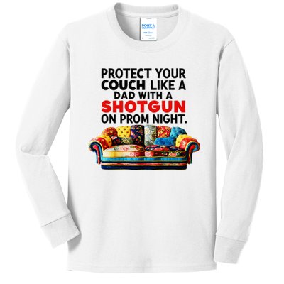 Protect Your Couch Like A Dad On Prom Night Funny Humor Meme Kids Long Sleeve Shirt