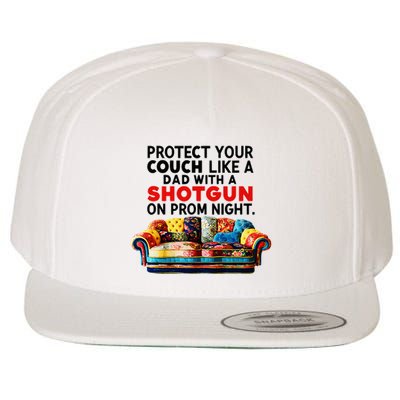 Protect Your Couch Like A Dad On Prom Night Funny Humor Meme Wool Snapback Cap