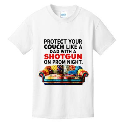 Protect Your Couch Like A Dad On Prom Night Funny Humor Meme Kids T-Shirt