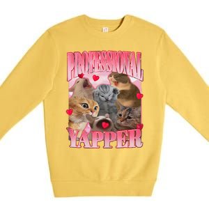 Professional Yapper Cat Funny Oddly Specific Dank Meme Premium Crewneck Sweatshirt