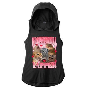 Professional Yapper Cat Funny Oddly Specific Dank Meme Ladies PosiCharge Tri-Blend Wicking Draft Hoodie Tank