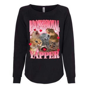 Professional Yapper Cat Funny Oddly Specific Dank Meme Womens California Wash Sweatshirt