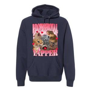 Professional Yapper Cat Funny Oddly Specific Dank Meme Premium Hoodie