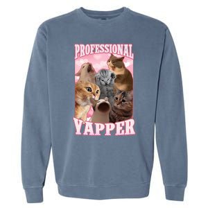 Professional Yapper Cat Meme Goofy Ahh Ironic Cat Garment-Dyed Sweatshirt