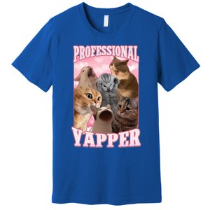 Professional Yapper Cat Meme Goofy Ahh Ironic Cat Premium T-Shirt