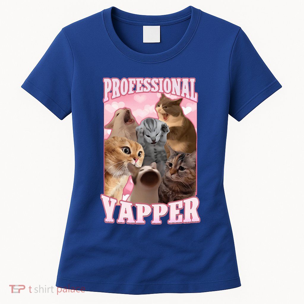 Professional Yapper Cat Meme Goofy Ahh Ironic Cat Womens T-Shirt