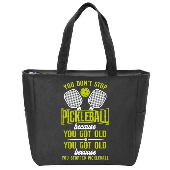 Pickleball You Don't Stop Pickleball Because Zip Tote Bag