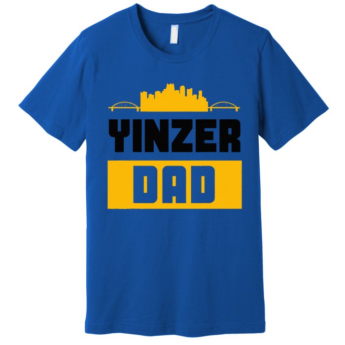 Pittsburgh Yinzer Dad Steel City 412 Home Premium T-Shirt